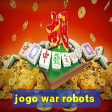 jogo war robots